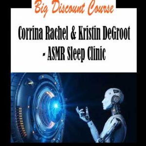 Corrina Rachel & Kristin DeGroot - ASMR Sleep Clinic