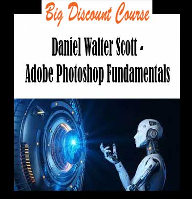 Daniel Walter Scott - Adobe Photoshop Fundamentals