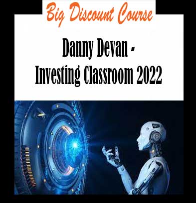 Danny Devan - Investing Classroom 2022