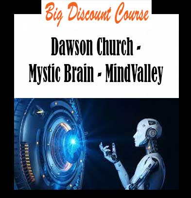 Dawson Church - Mystic Brain - MindValley