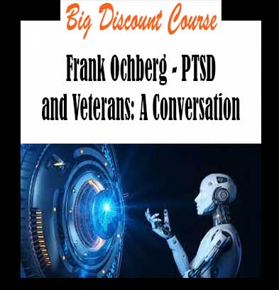 Frank Ochberg - PTSD and Veterans: A Conversation