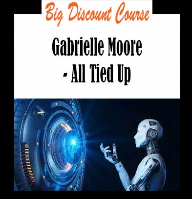 Gabrielle Moore - All Tied Up