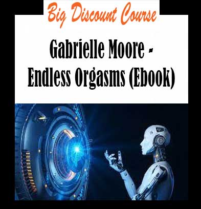 Gabrielle Moore - Endless Orgasms (Ebook)