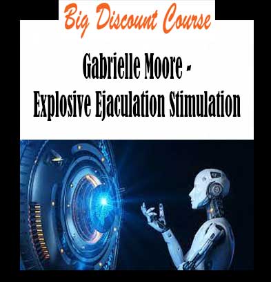 Gabrielle Moore - Explosive Ejaculation Stimulation