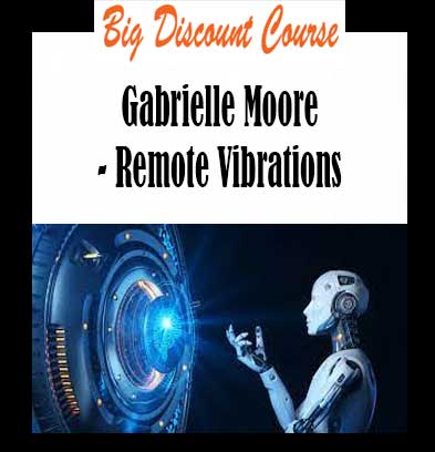 Gabrielle Moore - Remote Vibrations