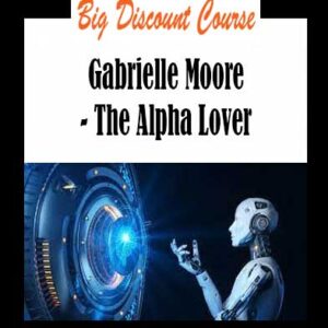 Gabrielle Moore - The Alpha Lover