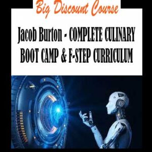 Jacob Burton - COMPLETE CULINARY BOOT CAMP & F-STEP CURRICULUM