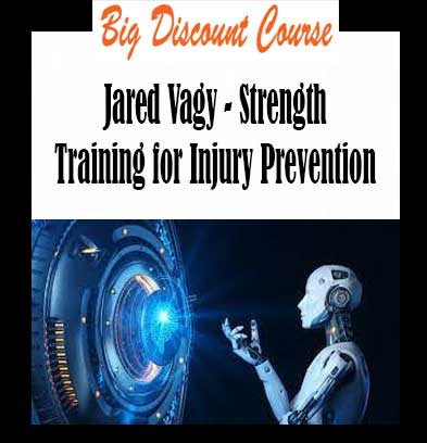 Jared Vagy - Strength Training for Injury Prevention