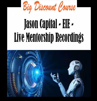 Jason Capital - EIE - Live Mentorship Recordings