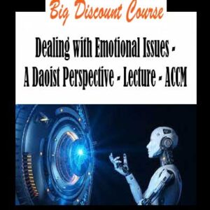 Jeffrey Yuen & Paul McCarthy - Dealing with Emotional Issues - A Daoist Perspective - Lecture - ACCM