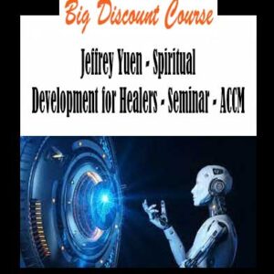 Jeffrey Yuen - Spiritual Development for Healers - Seminar - ACCM