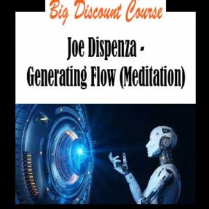 Joe Dispenza - Generating Flow (Meditation)