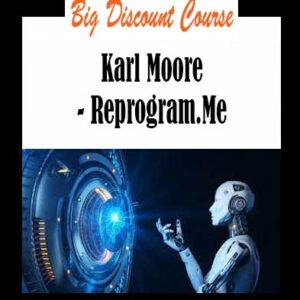 Karl Moore - Reprogram.Me