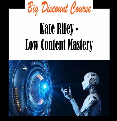 Kate Riley - Low Content Mastery