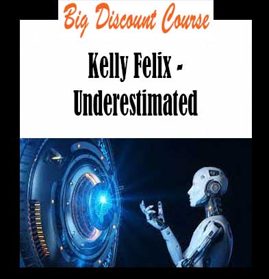 Kelly Felix - Underestimated