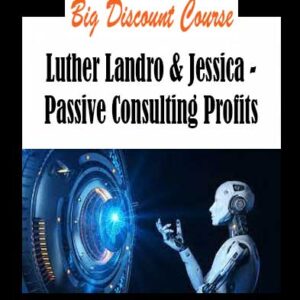 Luther Landro & Jessica - Passive Consulting Profits