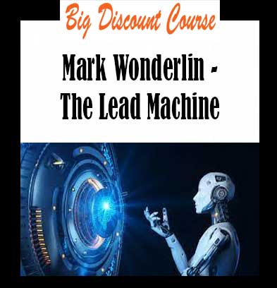 Mark Wonderlin - The Lead Machine