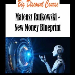 Mateusz Rutkowski - New Money Blueprint