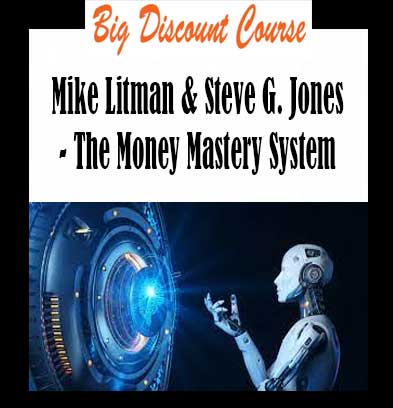 Mike Litman & Steve G. Jones - The Money Mastery System