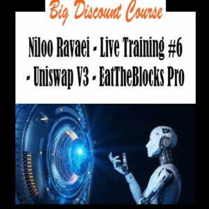 Niloo Ravaei - Live Training #6 - Uniswap V3 - EatTheBlocks Pro