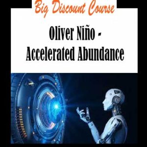 Oliver Niño - Accelerated Abundance