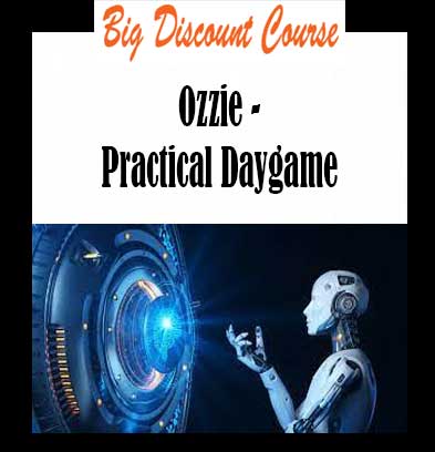 Ozzie - Practical Daygame