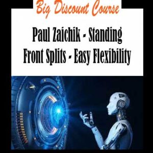 Paul Zaichik - Standing Front Splits - Easy Flexibility