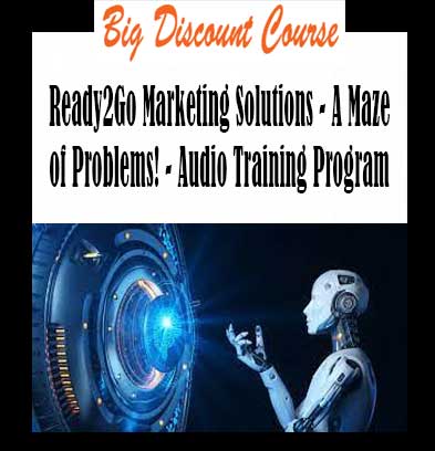 Ready2Go-Marketing-Solutions-A-Maze-of-Problems!-Audio-Training-Program Ready2Go Marketing Solutions - A Maze of Problems! - Audio Training Program