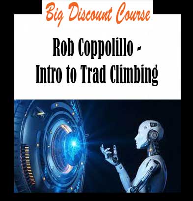 Rob Coppolillo - Intro to Trad Climbing