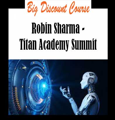 Robin Sharma - Titan Academy Summit