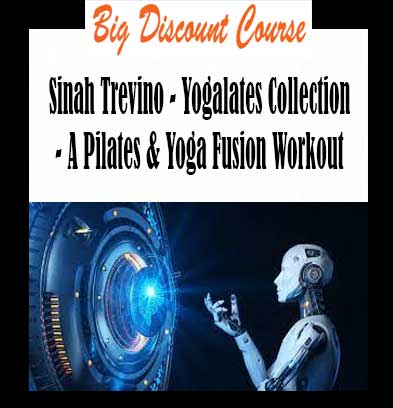 Sinah Trevino - Yogalates Collection - A Pilates & Yoga Fusion Workout