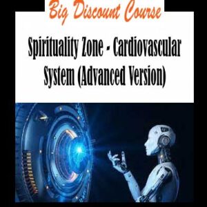 Spirituality Zone - Cardiovascular System (Advanced Version)