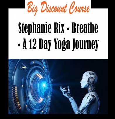 Stephanie Rix - Breathe - A 12 Day Yoga Journey