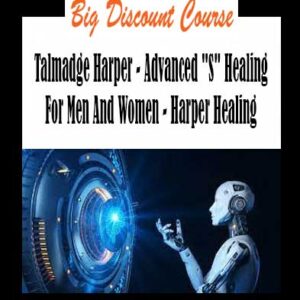 Talmadge Harper - Advanced "S" Healing For Men And Women - Harper Healing
