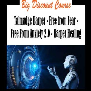 Talmadge Harper - Free from Fear - Free From Anxiety 2.0 - Harper Healing