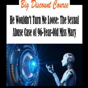 Terra Nova Films - He Wouldn't Turn Me Loose: The Sexual Abuse Case of 96-Year-Old Miss Mary