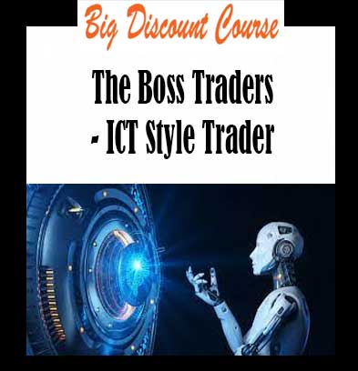 The Boss Traders - ICT Style Trader