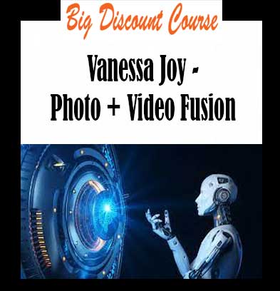 Vanessa Joy - Photo + Video Fusion