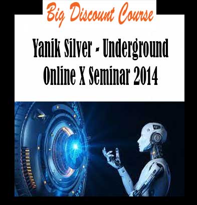 Yanik Silver - Underground Online X Seminar 2014