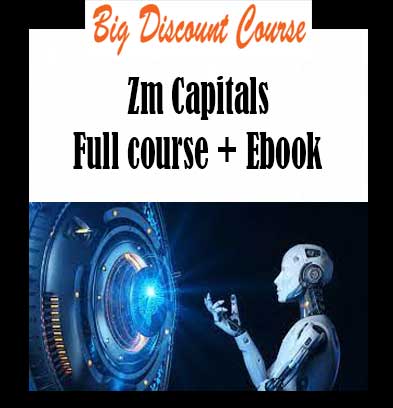 Zm Capitals Full course + Ebook