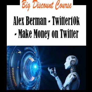 Alex Berman - Twitter10k - Make Money on Twitter