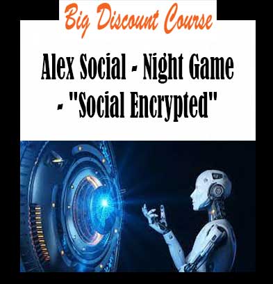 Alex Social - Night Game - "Social Encrypted"