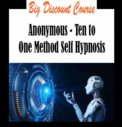 Anonymous - Ten to One Method Self Hypnosis