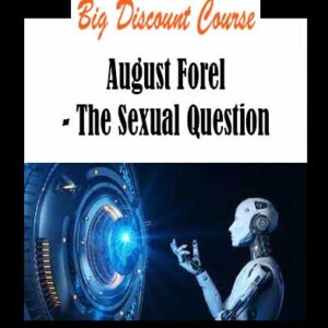 August Forel - The Sexual Question