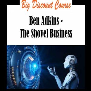 Ben Adkins - The Shovel Business