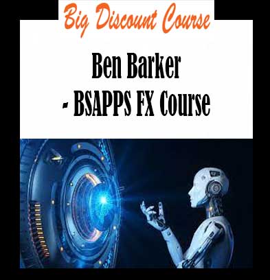 Ben Barker - BSAPPS FX Course