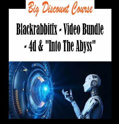 Blackrabbitfx - Video Bundle - 4d & "Into The Abyss"