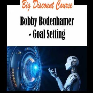 Bobby Bodenhamer - Goal Setting