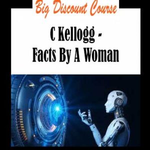 C Kellogg - Facts By A Woman