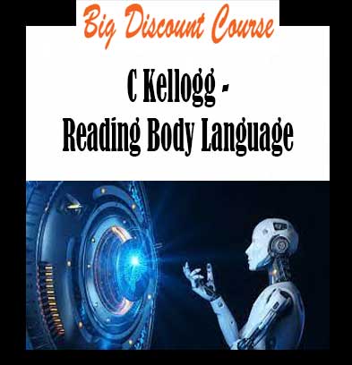 C Kellogg - Reading Body Language